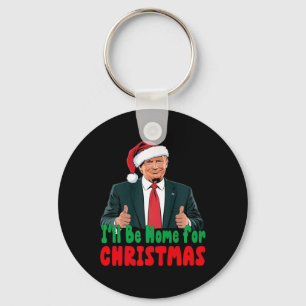 Trump I'll Be Home For Christmas Humourous Trump C Key Ring