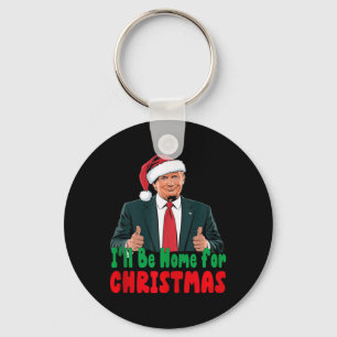 Trump Ill Be Home For Christmas Humourous Trump Ch Key Ring