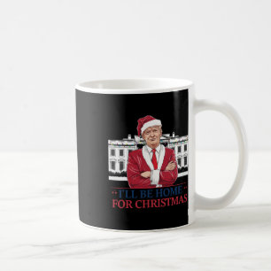 Trump I'll Be Home For Christmas Whitehouse 2025 Coffee Mug