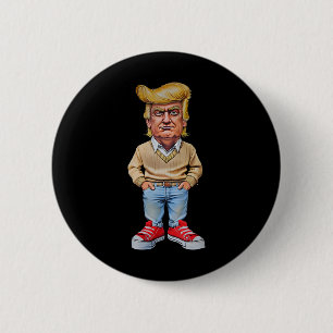 Trump I'm Just A Chill Guys Funny 2024 Chill Guy M 6 Cm Round Badge