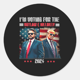 Trump I'm Voting For The Outlaw And Hillbilly Trum Classic Round Sticker