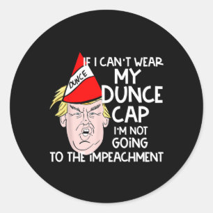 Trump In A Dunce Hat Anti Trump Political Gift Classic Round Sticker