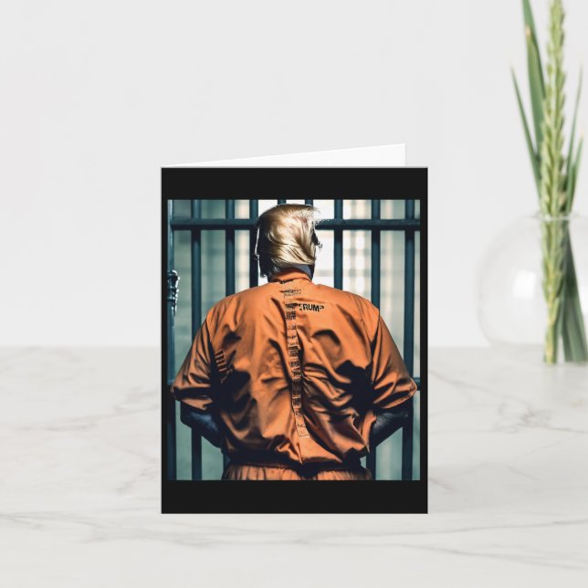Trump In Jail Orange Jumpsuit Hand Cuffed Guilty  Card (Front)