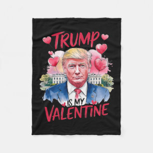 Trump In My Valentine Funny Valentine's Day Daddy' Fleece Blanket