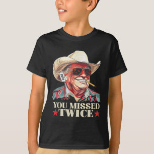 Trump Ination Attempt Trump 2024 You Missed Twice T-Shirt
