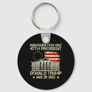 Trump Inauguration Day 2025 47th Usa President Whi Key Ring