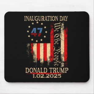 Trump Inauguration Day 2025 President Donald Trump Mouse Pad