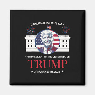 Trump Inauguration Day 2025 Trump 47 Trump Won Pre Magnet