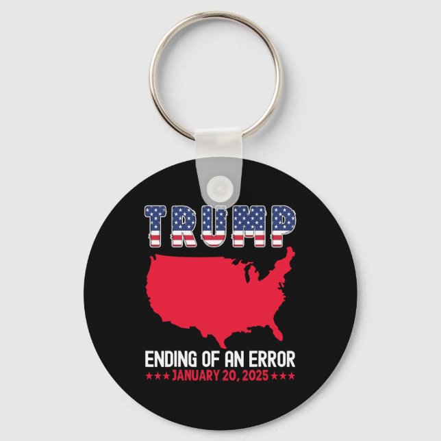 Trump Inauguration Day End Of An Error  Key Ring (Front)