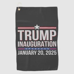 Trump inauguration Day January 2025 President  Golf Towel