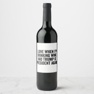 Trump inauguration Day Wine Lovers    Label