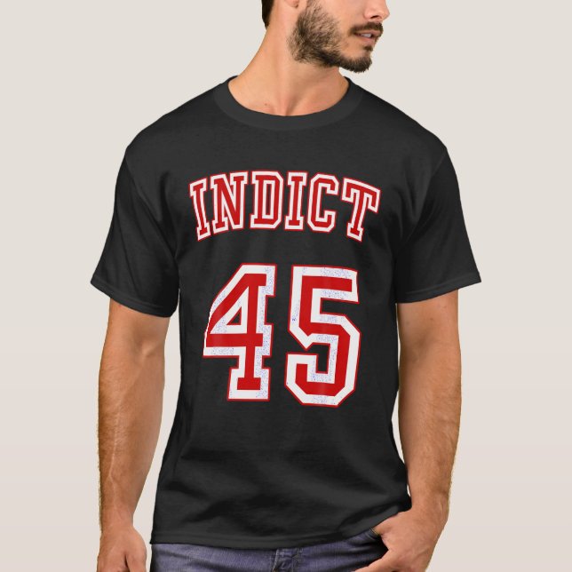 Trump Indict 45 T Shirt (Front)
