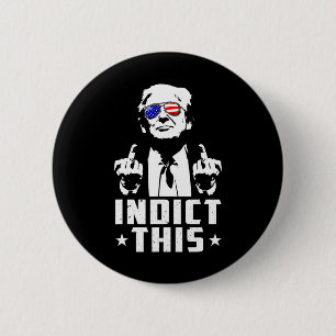 Trump Indict This Political Arrest For Republican  6 Cm Round Badge