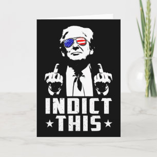 Trump Indict This Political Arrest For Republican Card