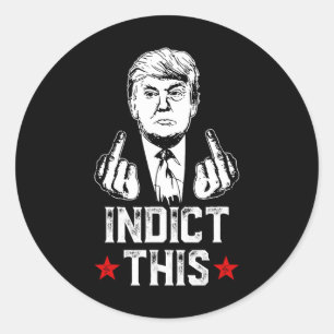 Trump Indict This Political Arrest For Republican Classic Round Sticker