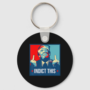 Trump Indict This Political Arrest For Republican  Key Ring