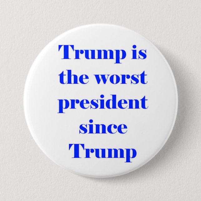 trump is 7.5 cm round badge (Front)