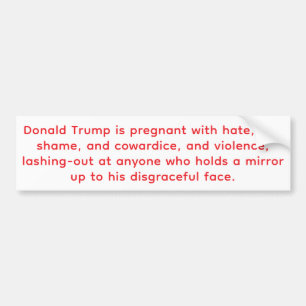 Trump is a Coward & Disgrace Hankamer Artjunkhaus Bumper Sticker