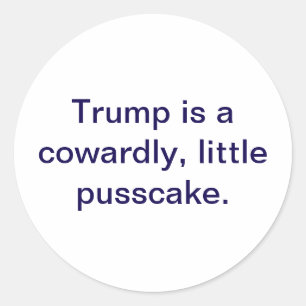 Trump is a Coward Hankamer Artjunkhaus Comic Art Classic Round Sticker