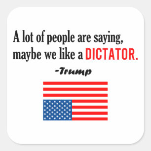Trump Is A Dictator America In Distress Square Sticker