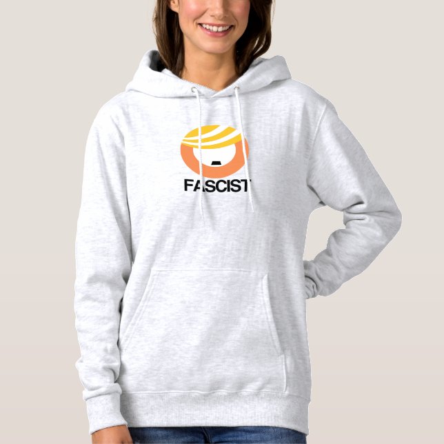 Trump is a Fascist Hoodie (Front)