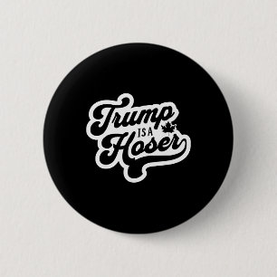 Trump Is A Hoser Funny Maple Leaf Canada Canadian 6 Cm Round Badge