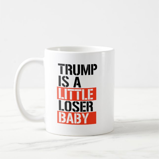 Trump is a loser coffee mug (Left)