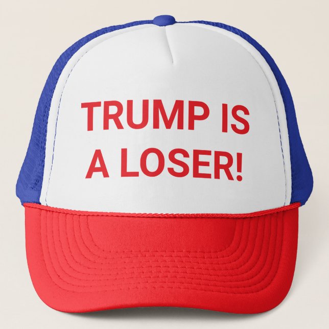 TRUMP IS A LOSER dumb drumpf Hankamer Artjunkhaus Trucker Hat (Front)