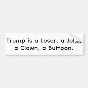 TRUMP IS A LOSER!!! Hankamer Artjunkhaus Comic Art Bumper Sticker