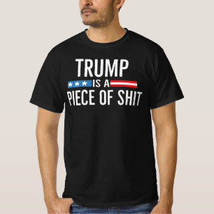 Trump Is A Piece Of Shiit 2025 Resist Protest T-Shirt