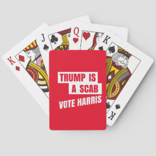 Trump Is A Scab Trump’s a Scab Playing Cards