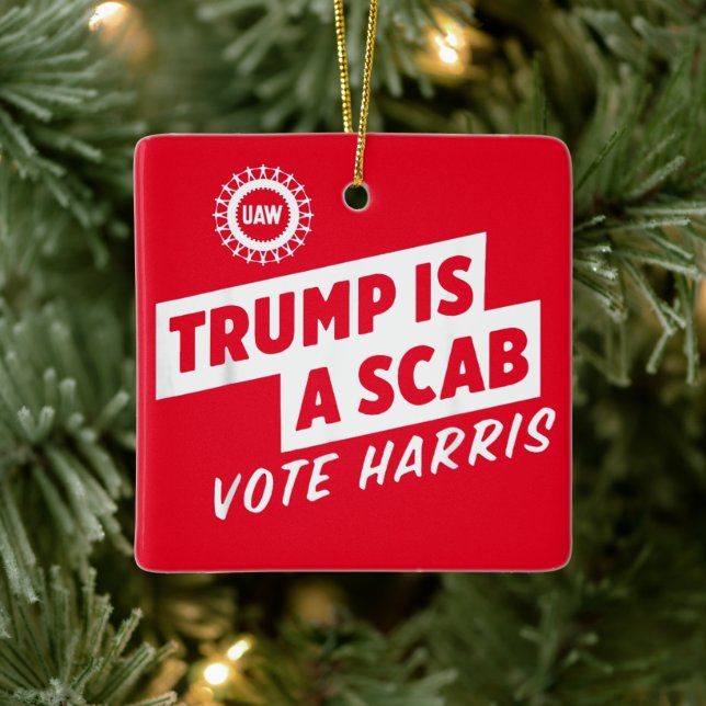 Trump is a Scab Vote Harris 2024 President  Ceramic Ornament (Tree)