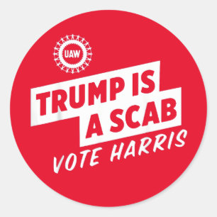Trump is a Scab Vote Harris 2024 President  Classic Round Sticker