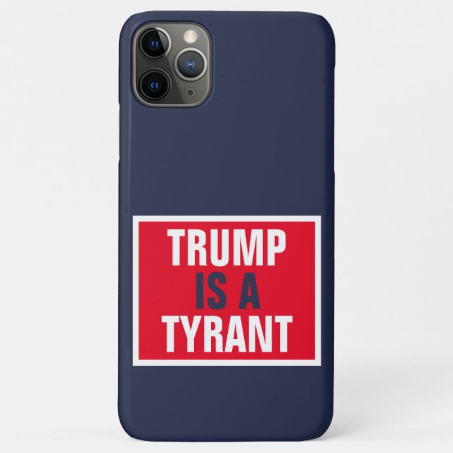 Trump is a Tyrant GOP Politics Case-Mate iPhone Case (Back)
