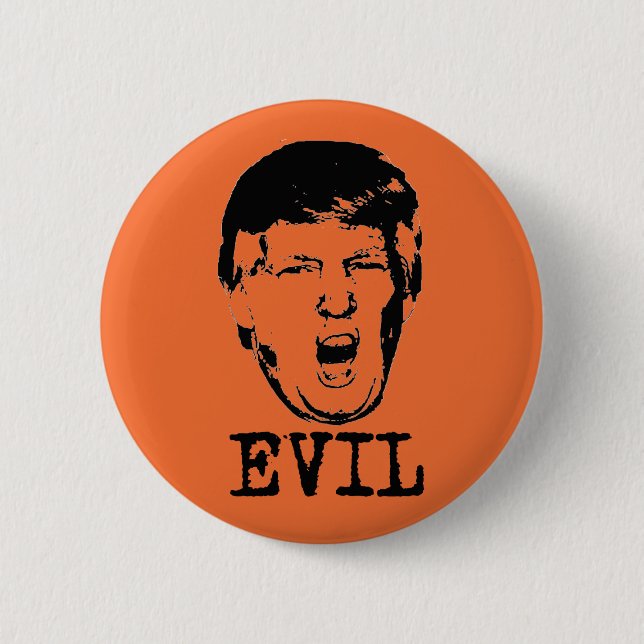 Trump is Evil 6 Cm Round Badge (Front)