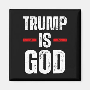 Trump Is God Funny Trump Is God Magnet