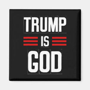 Trump Is God Funny Trump Is God Magnet
