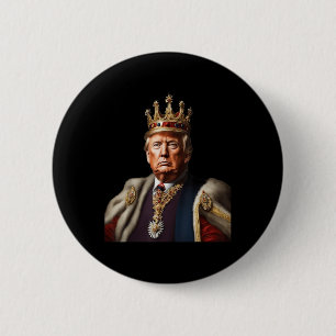 Trump Is King Long Live The King American Flag Pat 6 Cm Round Badge