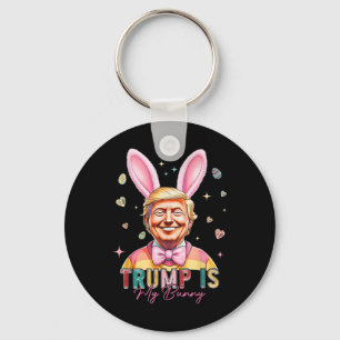 Trump Is My Bunny Funny Trump Bunny Easter Eggs Ea Key Ring