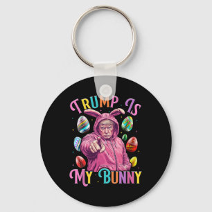 Trump Is My Bunny Spring Hunt Eggs Make Easter Gre Key Ring