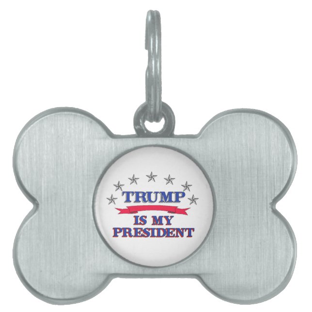 Trump is My President Pet Tag (Front)