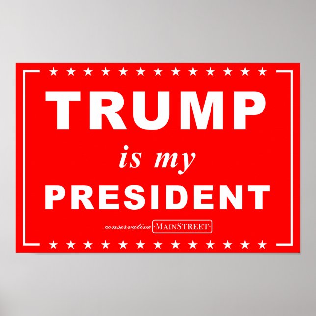 TRUMP is my PRESIDENT (Red) Poster (Front)