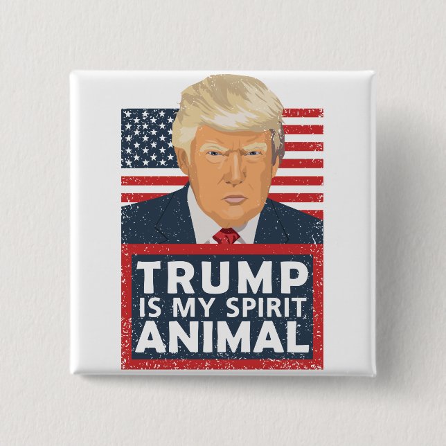 Trump is My Spirit Animal Funny 15 Cm Square Badge (Front)