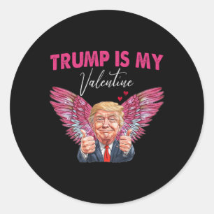 Trump Is My Valentine Angel Trump Valentine Women Classic Round Sticker