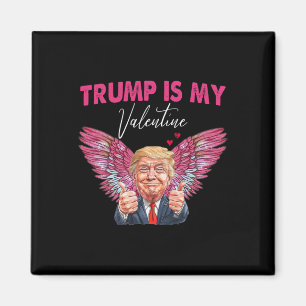 Trump Is My Valentine Angel Trump Valentine Women  Magnet