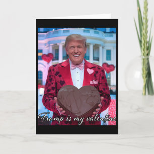 Trump Is My Valentine Funny Hearts February 14th R Card