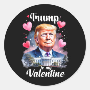 Trump Is My Valentine Funny Patriotic Valentine's  Classic Round Sticker