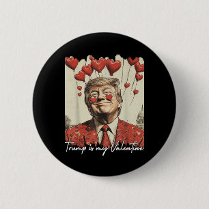 Trump Is My Valentine Funny Trump Valentine Retro 6 Cm Round Badge