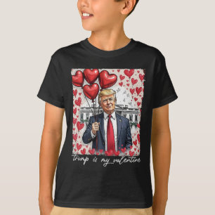Trump Is My Valentine Funny Trump Valentines Day M T-Shirt