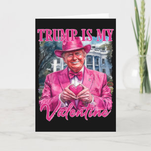 Trump Is My Valentine Heart Funny Pink Trump Valen Card